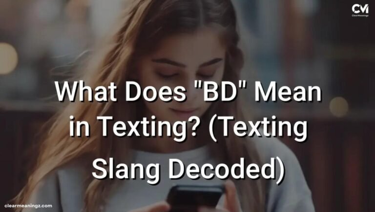 What Does BD Mean in Text The Answer May Surprise You