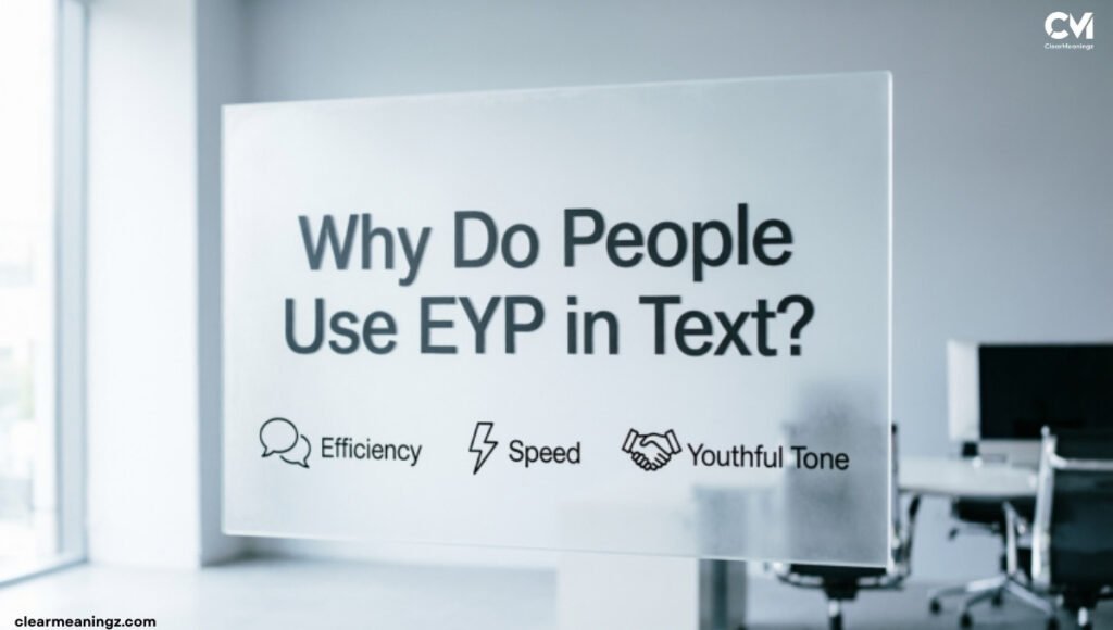 Why Do People Use EYP in Text?